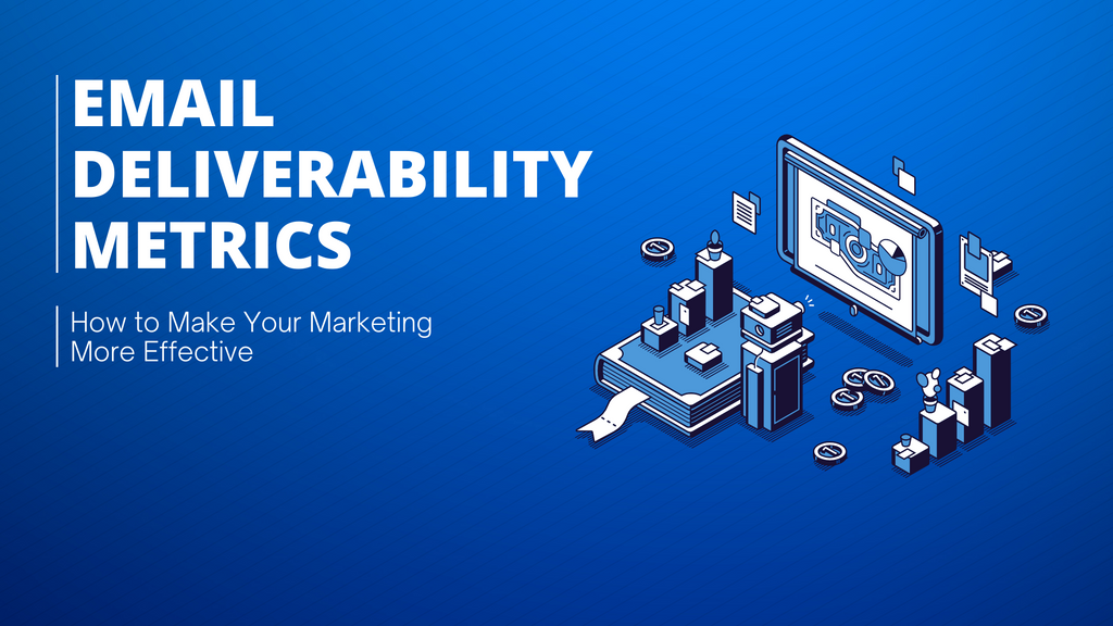 Understanding Email Deliverability: Monitoring Metrics for Success
